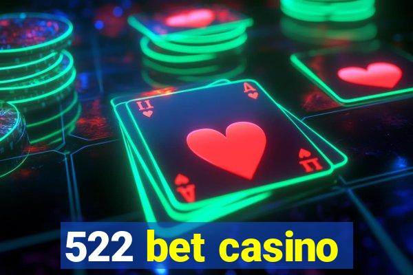 522 bet casino